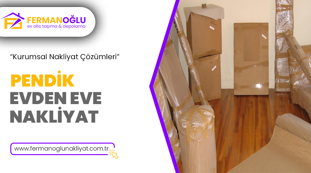 Pendik Evden Eve Nakliyat